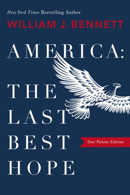 America: The Last Best Hope (One-Volume Edition), Paperback / softback Book