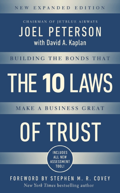 10 Laws of Trust, Expanded Edition : Building the Bonds that make a Business Great, Paperback / softback Book
