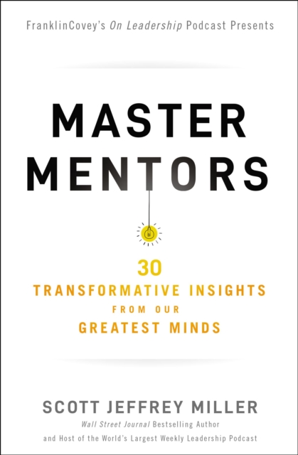 Master Mentors : 30 Transformative Insights from Our Greatest Minds, Paperback / softback Book