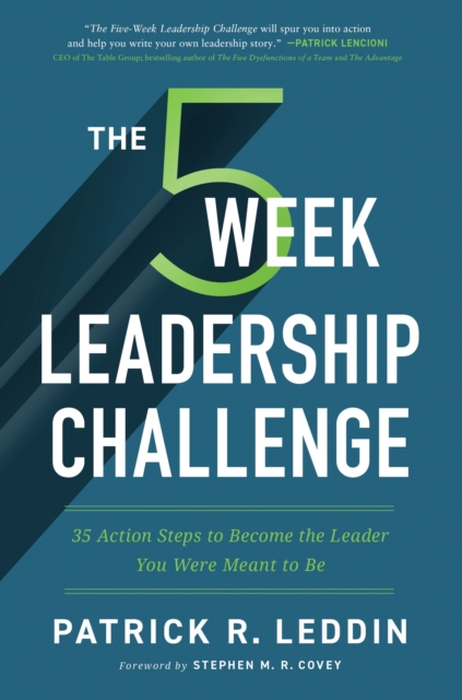 The Five-Week Leadership Challenge : 35 Action Steps to Become the Leader You Were Meant to Be, Paperback / softback Book