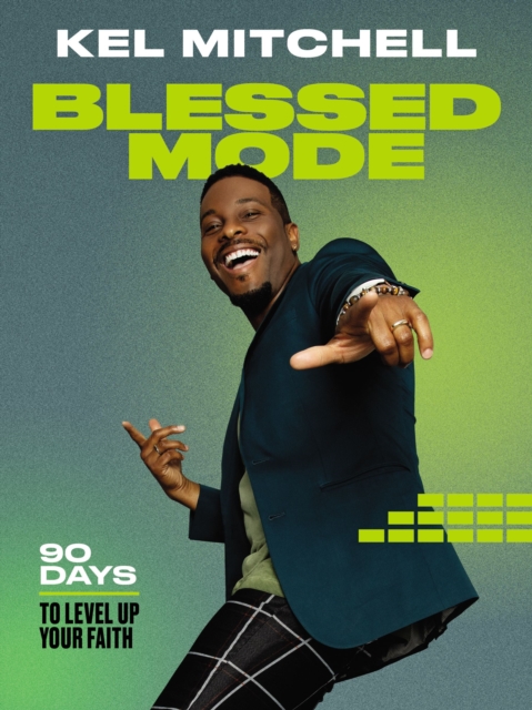 Blessed Mode : 90 Days to Level Up Your Faith, Hardback Book