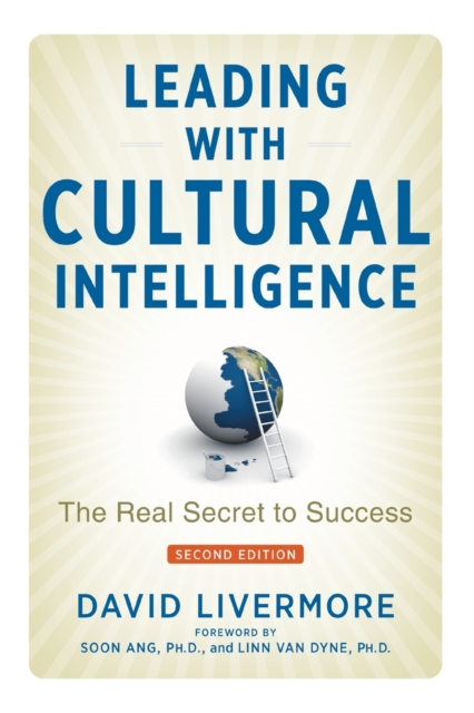 Leading with Cultural Intelligence : The Real Secret to Success, Paperback / softback Book