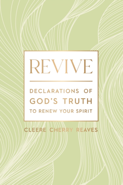 Revive : Declarations of God's Truth to Renew Your Spirit, Hardback Book