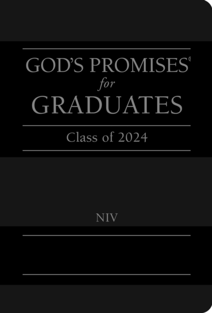 God's Promises for Graduates: Class of 2024 - Black NIV : New International Version, Hardback Book