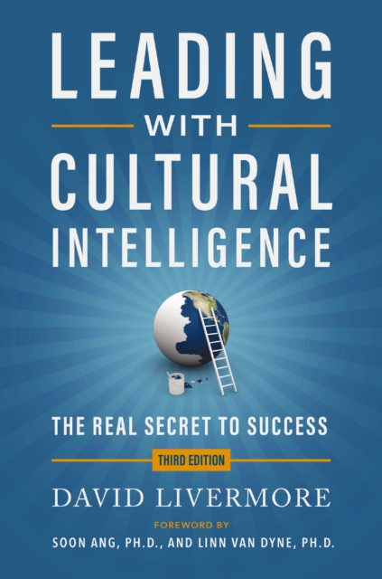 Leading with Cultural Intelligence 3rd Edition : The Real Secret to Success, Hardback Book