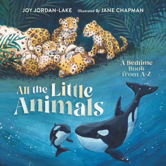 All the Little Animals : A Bedtime Book from A-Z, PDF eBook