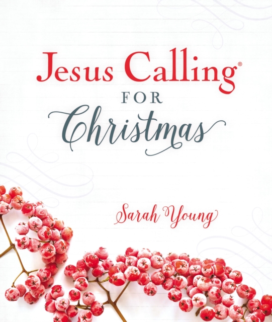 Jesus Calling for Christmas, Padded Hardcover, with Full Scriptures, Hardback Book