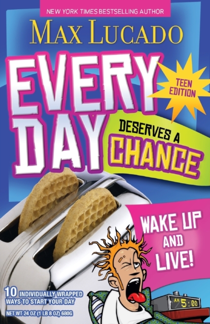 Every Day Deserves a Chance - Teen Edition : Wake Up and Live!, Paperback / softback Book