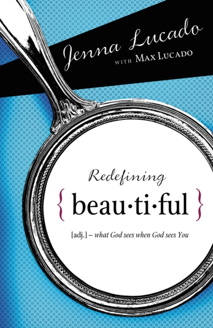 Redefining Beautiful : What God Sees When God Sees You, Paperback / softback Book