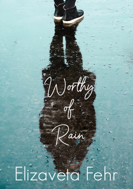 Worthy of Rain, Paperback / softback Book