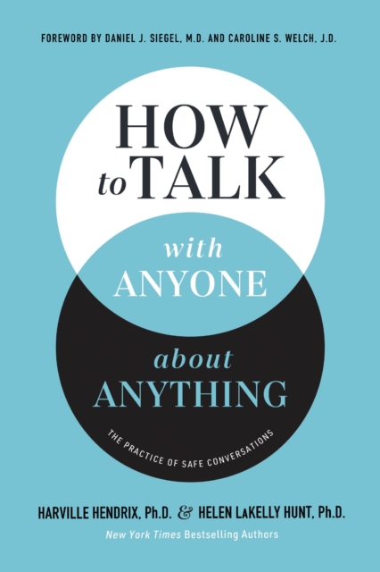 How to Talk with Anyone about Anything : The Practice of Safe Conversations, Hardback Book