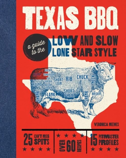 Texas BBQ Bible : Low and Slow – Lone Star State Style, Hardback Book