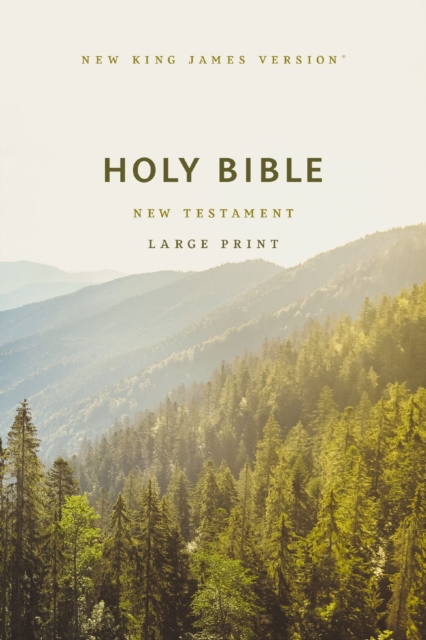 NKJV Large Print Outreach New Testament Bible, Scenic Softcover, Comfort Print, Paperback / softback Book