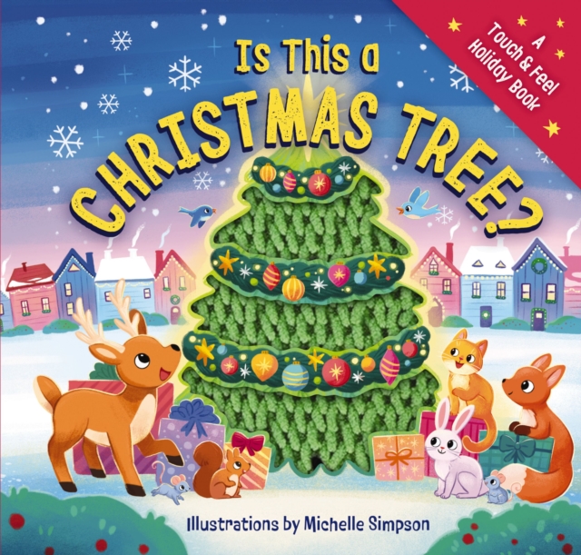 Is This a Christmas Tree? : A Holiday Touch-and-Feel Book, Board book Book