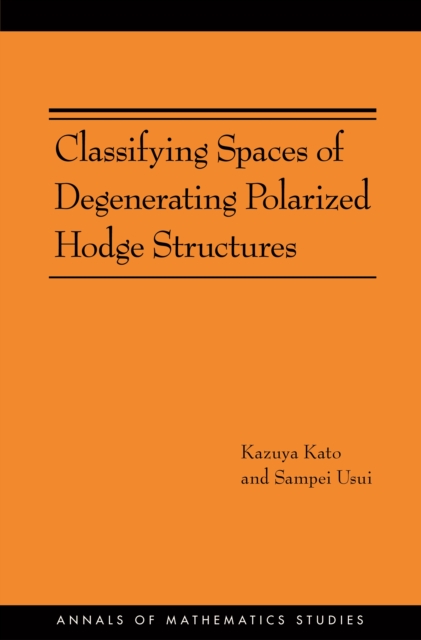 Classifying Spaces of Degenerating Polarized Hodge Structures. (AM-169), PDF eBook