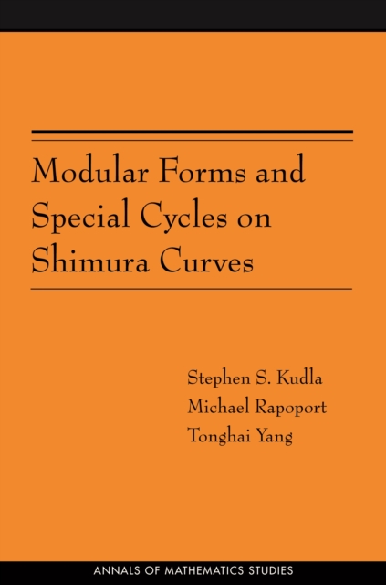 Modular Forms and Special Cycles on Shimura Curves. (AM-161), PDF eBook