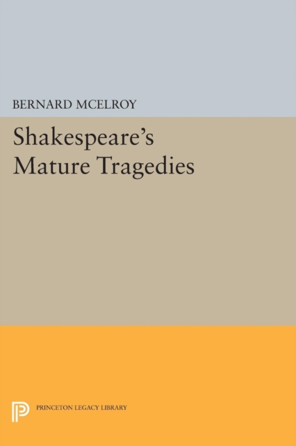 Shakespeare's Mature Tragedies, PDF eBook