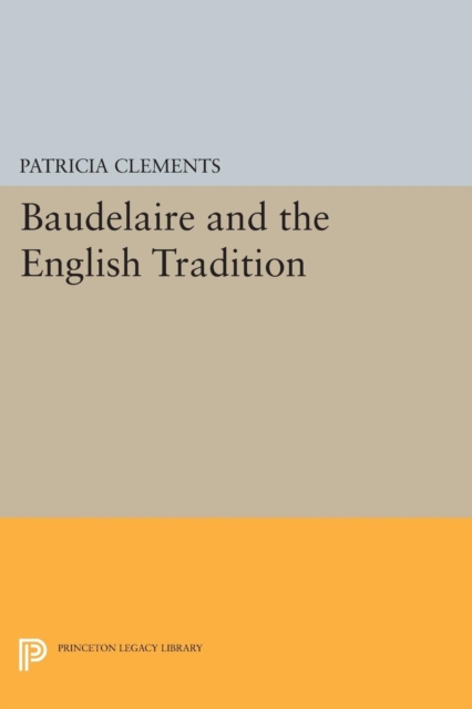 Baudelaire and the English Tradition, PDF eBook