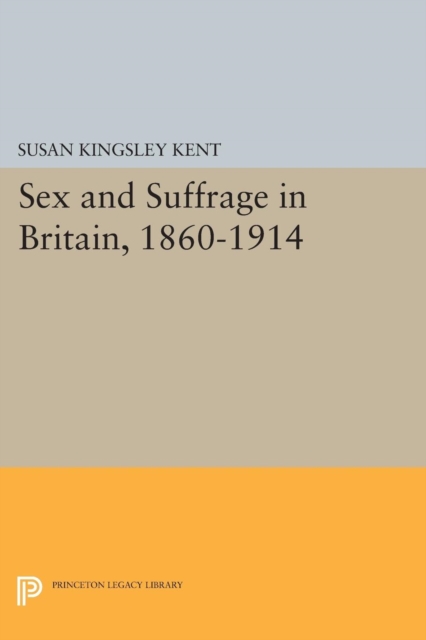 Sex and Suffrage in Britain, 1860-1914, PDF eBook