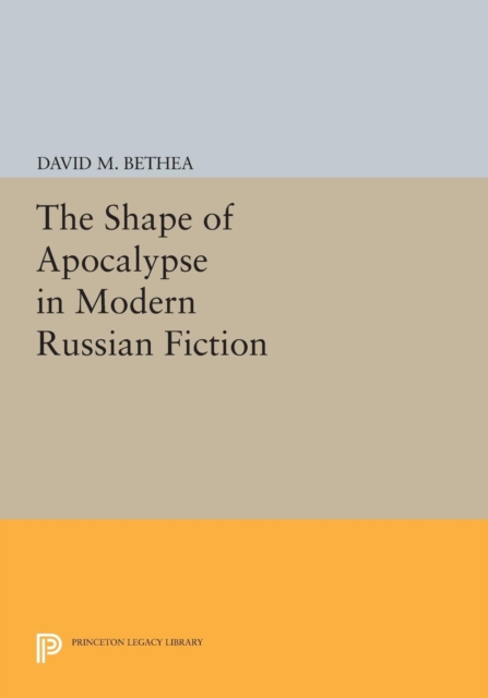 The Shape of Apocalypse in Modern Russian Fiction, PDF eBook