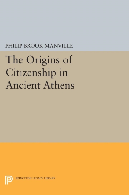 The Origins of Citizenship in Ancient Athens, PDF eBook