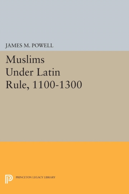 Muslims Under Latin Rule, 1100-1300, PDF eBook