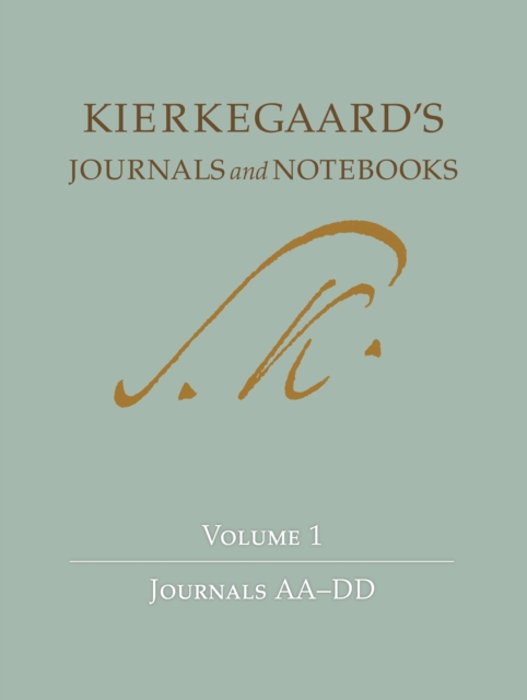 Kierkegaard's Journals and Notebooks, Volume 1 : Journals AA-DD, PDF eBook