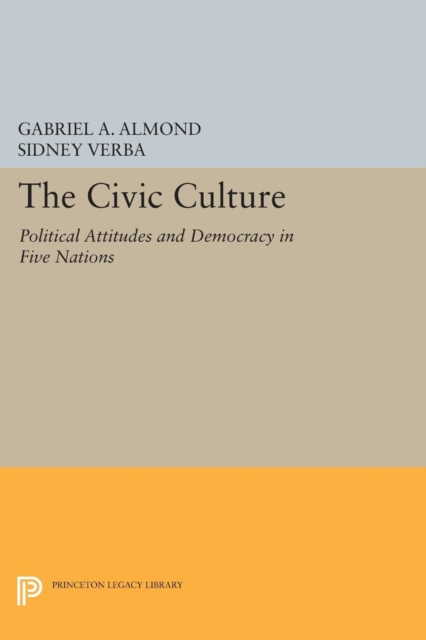 The Civic Culture : Political Attitudes and Democracy in Five Nations, PDF eBook