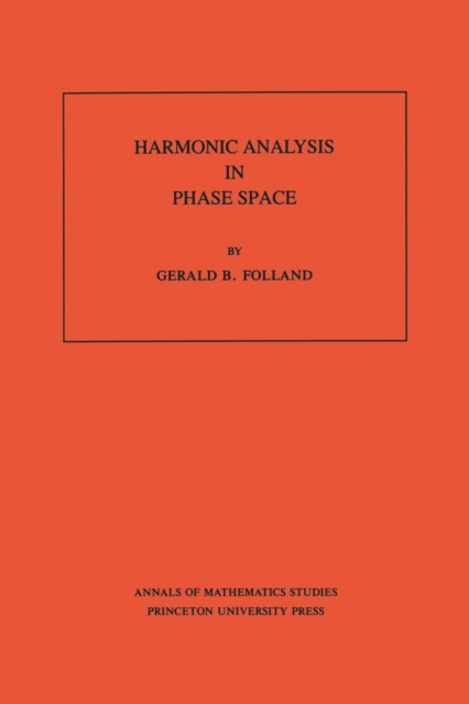Harmonic Analysis in Phase Space. (AM-122), Volume 122, PDF eBook
