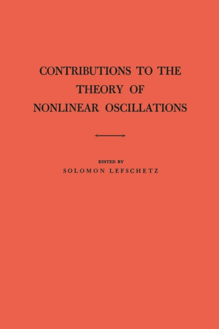 Contributions to the Theory of Nonlinear Oscillations (AM-20), Volume I, PDF eBook