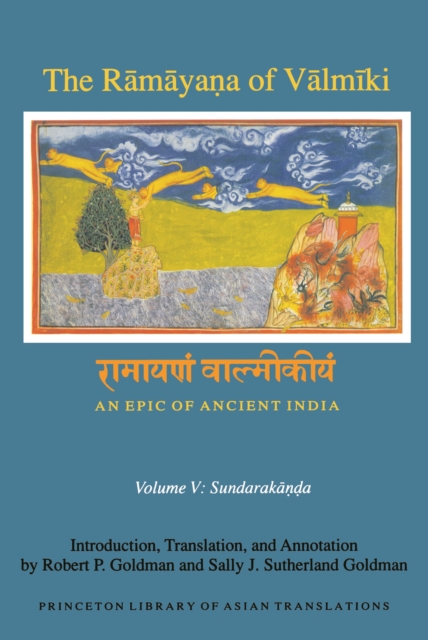 The Ramayana of Valmiki: An Epic of Ancient India, Volume V : Sundarakanda, PDF eBook
