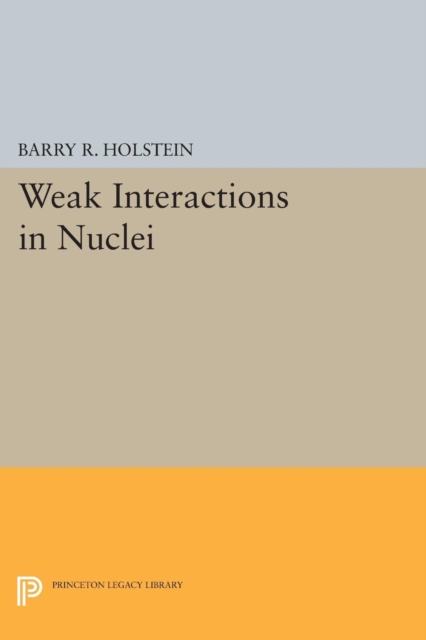 Weak Interactions in Nuclei, PDF eBook