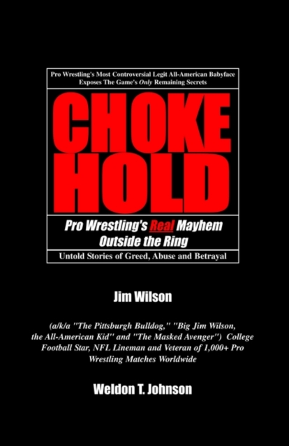 Chokehold : Pro Wrestling's Real Mayhem Outside the Ring, Paperback / softback Book