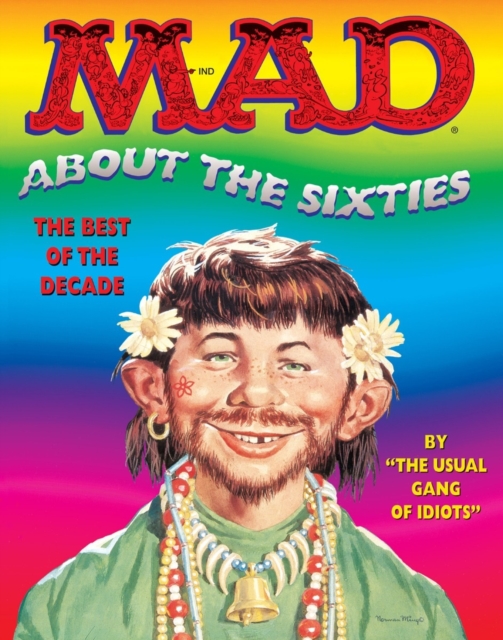 Mad About The Sixties TP New Edition, Paperback / softback Book