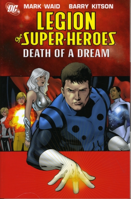 Legion Of Super Heroes TP Vol 02 Death Of A Dream, Paperback / softback Book