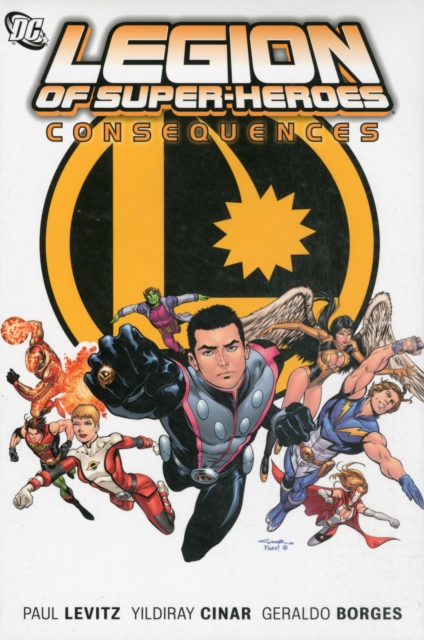 Legion Of Super Heroes HC Vol 02 Consequences, Hardback Book