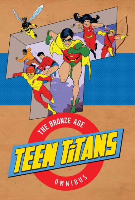 Teen Titans: The Bronze Age Omnibus, Hardback Book