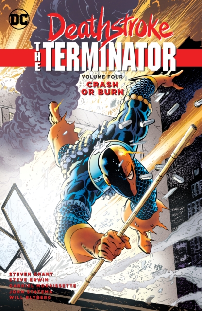 Deathstroke, The Terminator Volume 4: Crash Or Burn, Paperback / softback Book