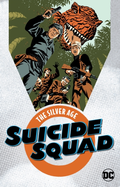 Suicide Squad : The Silver Age, Paperback / softback Book