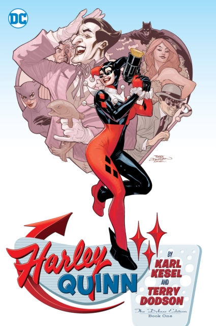 Harley Quinn By Karl Kesel And Terry Dodson: The Deluxe Edition Book One, Hardback Book