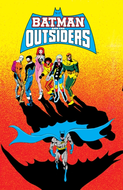 Batman and the Outsiders Volume 3, Hardback Book