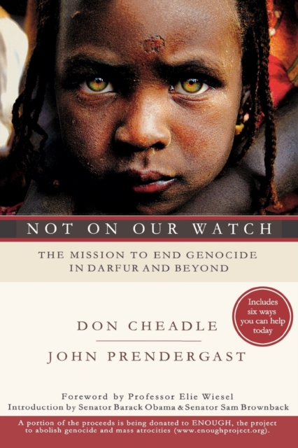 Not on Our Watch : The Mission to End Genocide in Darfur and Beyond, Paperback / softback Book