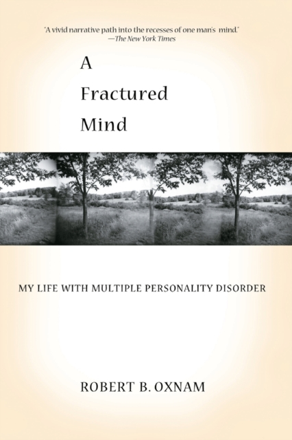 A Fractured Mind : My Life with Multiple Personality Disorder, Paperback / softback Book