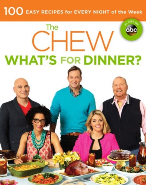 The Chew: What's For Dinner? : Food. Life. Fun, Paperback / softback Book