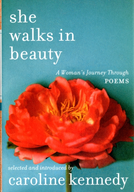 She Walks in Beauty : A Woman's Journey Through Poems, Hardback Book