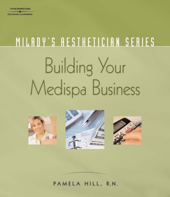 Milady's Aesthetician Series: Building Your MediSpa Business, Paperback / softback Book