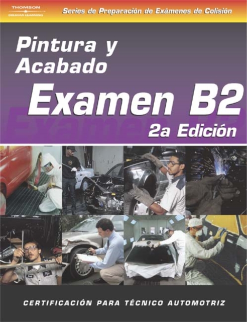 ASE Collision Test Prep Series -- Spanish Version, 2E (B2) : Painting and Refinishing, Paperback Book