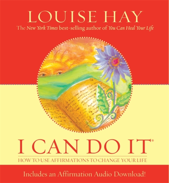 I Can Do It : How To Use Affirmations To Change Your Life, Hardback Book