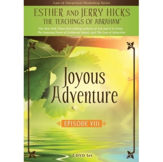 Joyous Adventure : The Law of Attraction In Action, Episode VIII, DVD video Book