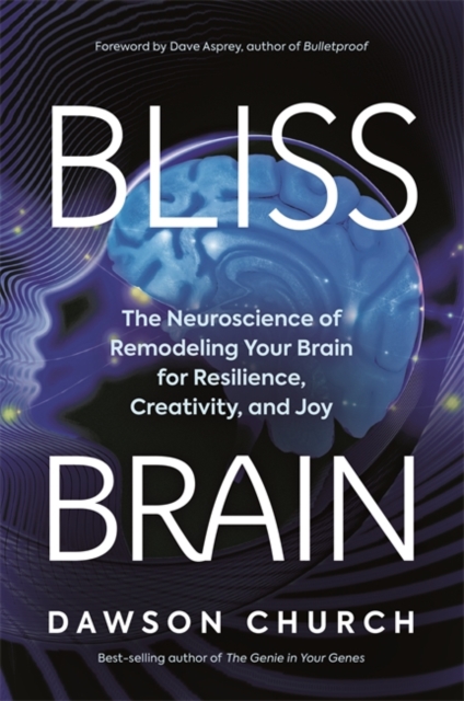 for　Resilience,　of　Bliss　Brain　Your　Church:　Creativity,　The　Brain　Neuroscience　PhD　9781401957759:　Remodeling　Joy:　and　Dawson,